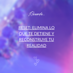 Reset: Elimina Lo Que Te Detiene y reconstruye Tu Realidad